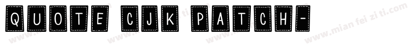 quote cjk patch字体转换